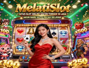 MelatiSlot Judi Slot Online Resmi Slot Gacor Hari Ini